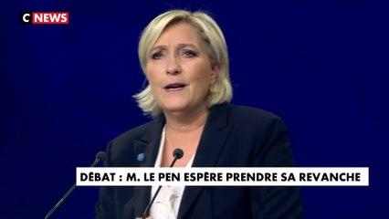 Débat : Marine Le Pen espère prendre sa revanche