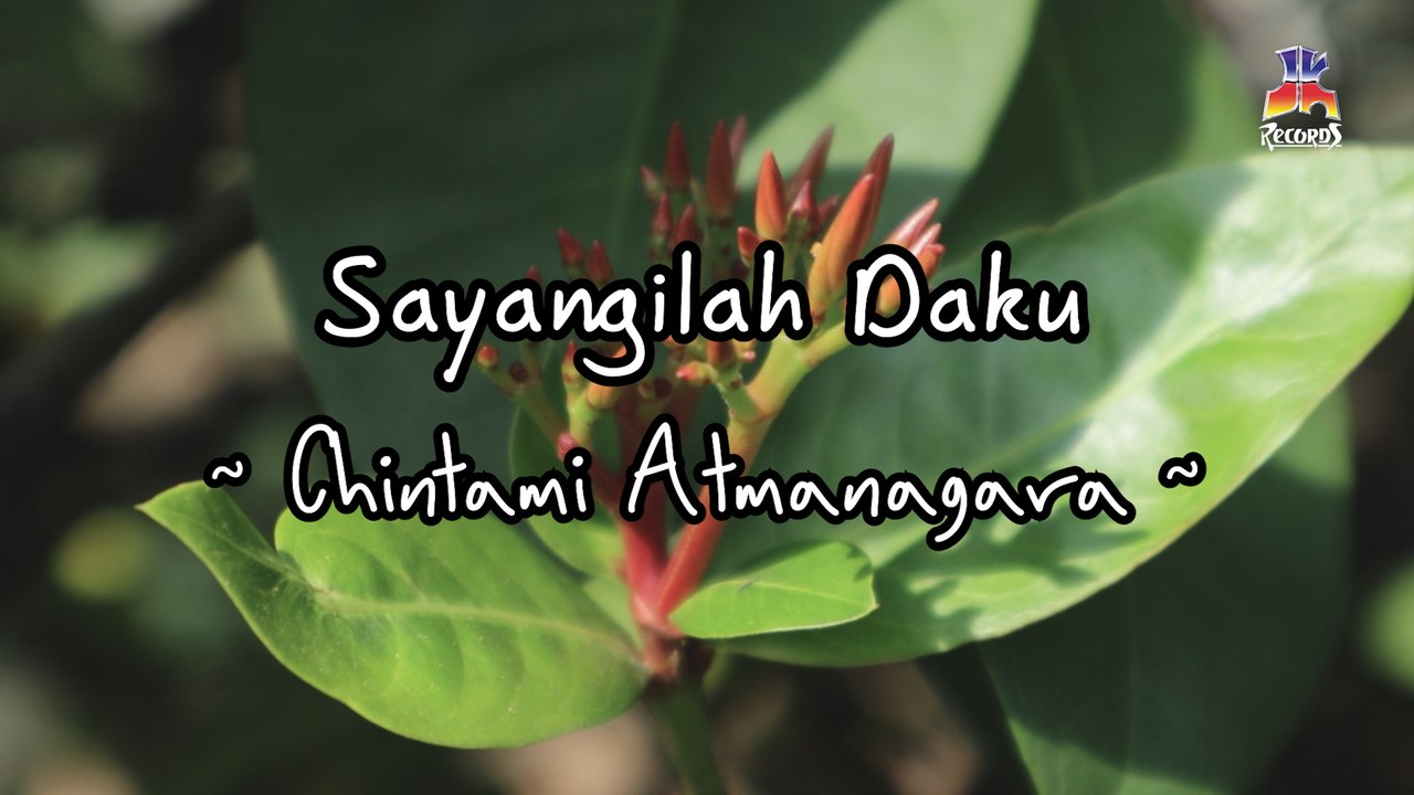 Chintami Atmanagara - Sayangilah Daku (Official Lyric Video)