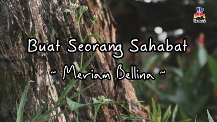 Meriam Bellina - Buat Seorang Sahabat (Official Lyric Video)
