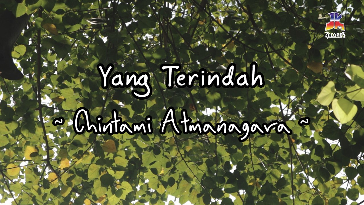 Chintami Atmanagara - Yang Terindah (Official Lyric Video)