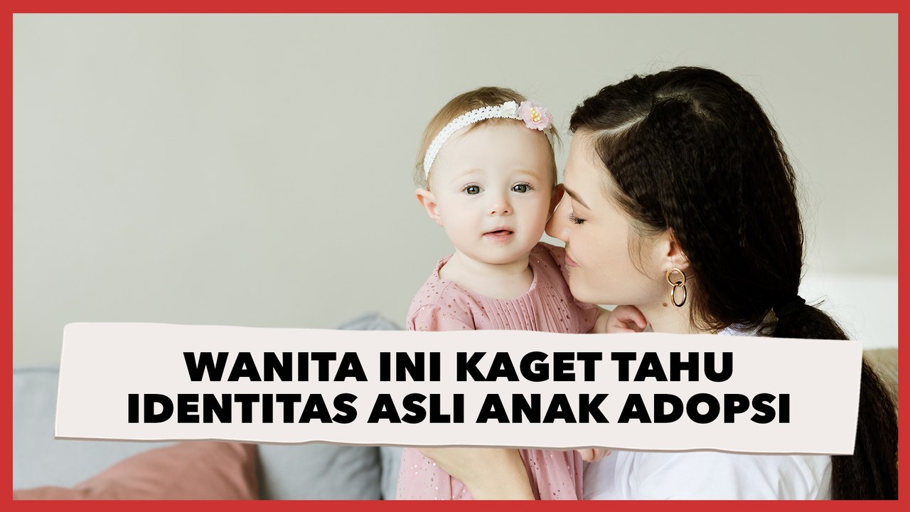 Wanita Ini Kaget Tahu Identitas Asli Anak Adopsi, Ternyata Buah Cinta