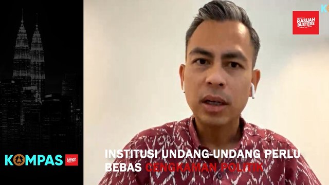 [SHORTS] Institusi undang-undang perlu bebas cengkaman politik