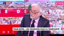 L'édito de Pascal Praud : «Tour Eiffel : les touristes face à l'insécurité»