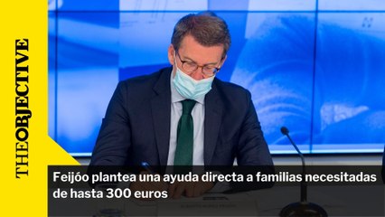 Feijóo plantea una ayuda directa a familias necesitadas de hasta 300 euros