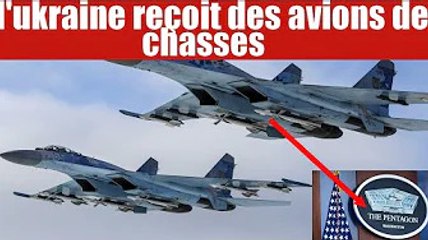 L'Ukraine reçoit des avions de chasse pour combattre la Russie