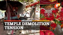 Tarini Temple Demolition: Tension Erupts During Eviction