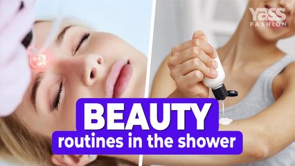 Beauty routines in the shower