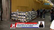 Deployment ng official ballots, sinimulan na ng Comelec | 24 Oras