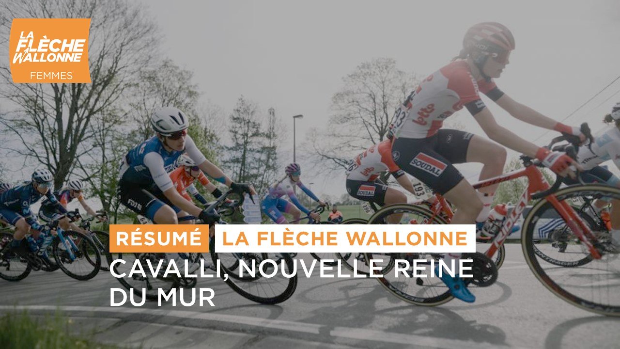Flèche Wallonne Femmes 2022 - Cavalli,  nouvelle reine du mur