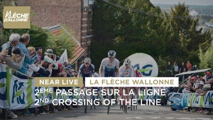 Flèche Wallonne  2022 - 2ème passage sur la ligne / 2nd crossing of the line