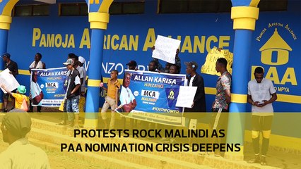 Protests rock Malindi as PAA nomination crisis deepens