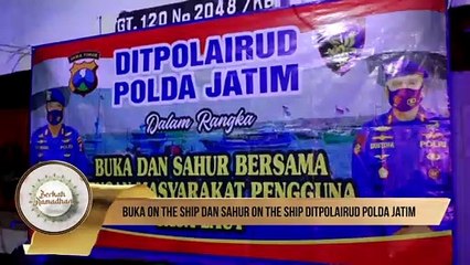 Buka On The Ship dan Sahur On The Ship DITPOLAIRUD Polda Jatim