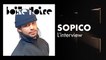 Sopico (L'Interview) | Boite Noire