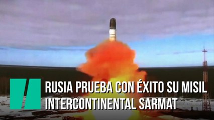 Rusia realiza pruebas de lanzamiento de su misil intercontinental Sarmat