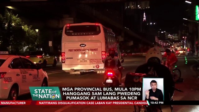 Mga provincial bus, mula 10PM hanggang 5AM lang pwedeng pumasok at lumabas sa NCR | SONA