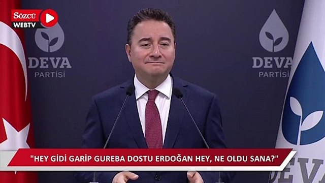 Babacan: Hey gidi garip gureba dostu Erdoğan hey, ne oldu sana?