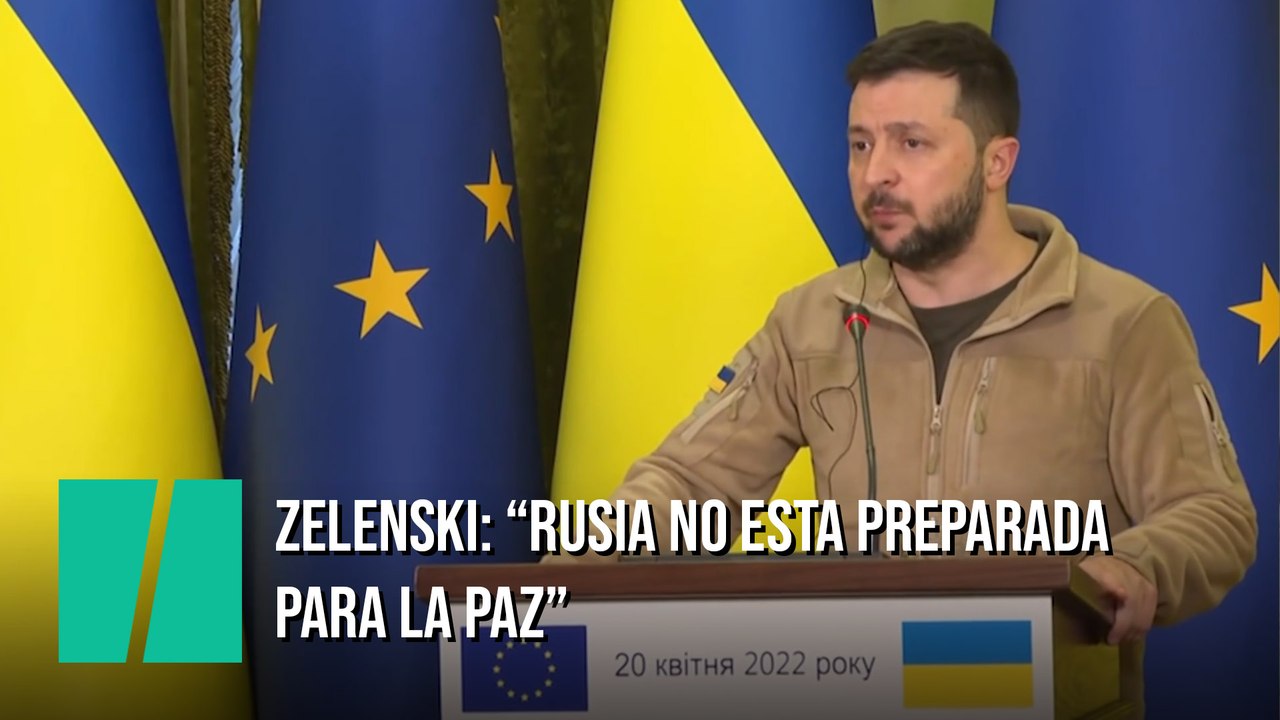 Zelenski: "Rusia no está preparada para un acuerdo de paz"