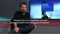 Pablo Iglesias: “Yolanda es la candidata con más potencialidades electorales para el espacio”