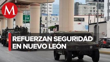 Refuerzo de 300 militares combatirá zonas problemáticas de Monterrey