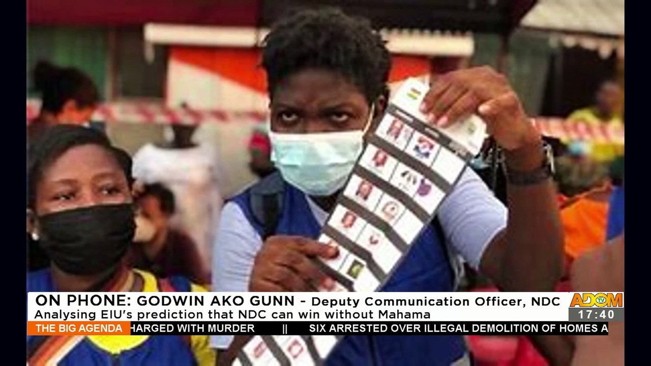 2024 Election Result: Analyzing EIU’s prediction that NDC can win without Mahama – The Big Agenda on Adom TV (20-4-22)