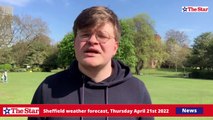 Sheffield weather forecast for Thursday April 21st 2022