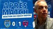 ESTAC 0-1 Clermont | Réaction du coach Bruno Irles