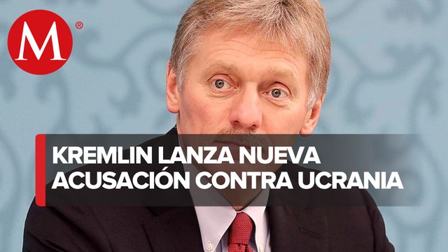 El Kremlin lanza acusaciones en contra de Ucrania