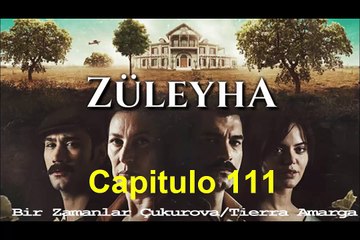 Tierra amarga (Zuleyha) Capitulo 111