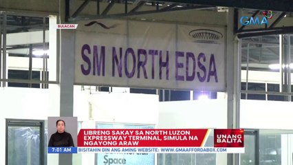 Libreng sakay sa North Luzon Expressway terminal, simula na ngayong araw | UB