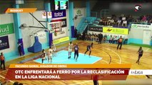 OTC enfrentará a ferro por la reclasificación en la liga nacional