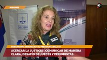 Acercar la justicia, comunicar de manera clara, desafío de jueces y periodistas