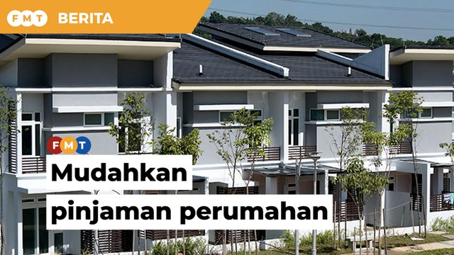 Mudahkan pinjaman perumahan mungkin tambah beban golongan miskin, kerajaan diberitahu