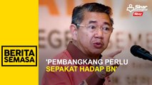 “Pembangkang perlu sepakat hadap BN”