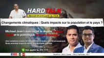 HardTalk : Changements climatiques : Quels impacts sur la population et le pays ?