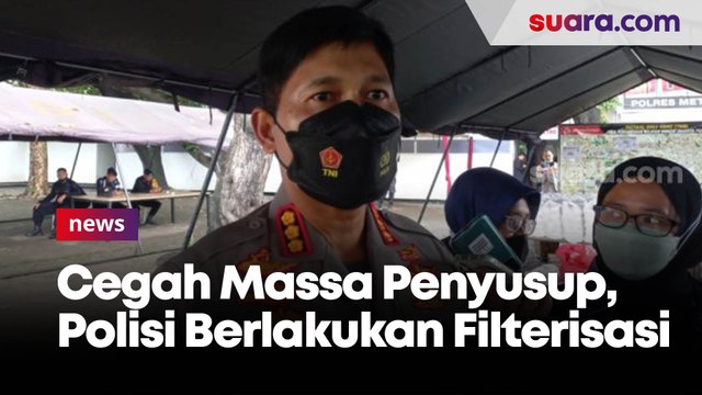 Cegah Massa Penyusup di Demo Buruh dan Mahasiswa, Polisi Berlakukan Filterisasi