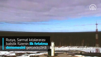 Rusya, Sarmat kıtalararası balistik füzenin ilk fırlatma denemesini gerçekleştirdi