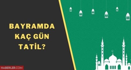 下载视频: Ramazan bayramı tatili kaç gün? Bayram tatili ne zaman? 2022 resmi tatiller: Ramazan bayramı, kurban bayramı ne zaman? Kaç gün tatil?