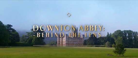 Downton Abbey: A New Era | Featurette: Behind The Lens