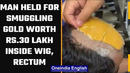 Man held at Delhi airport for sumggling gold worth Rs 30 lakh inside his wig and rectum | OneIndia