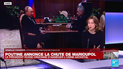 Guerre en Ukraine : la stratégie de Vladimir Poutine à Marioupol