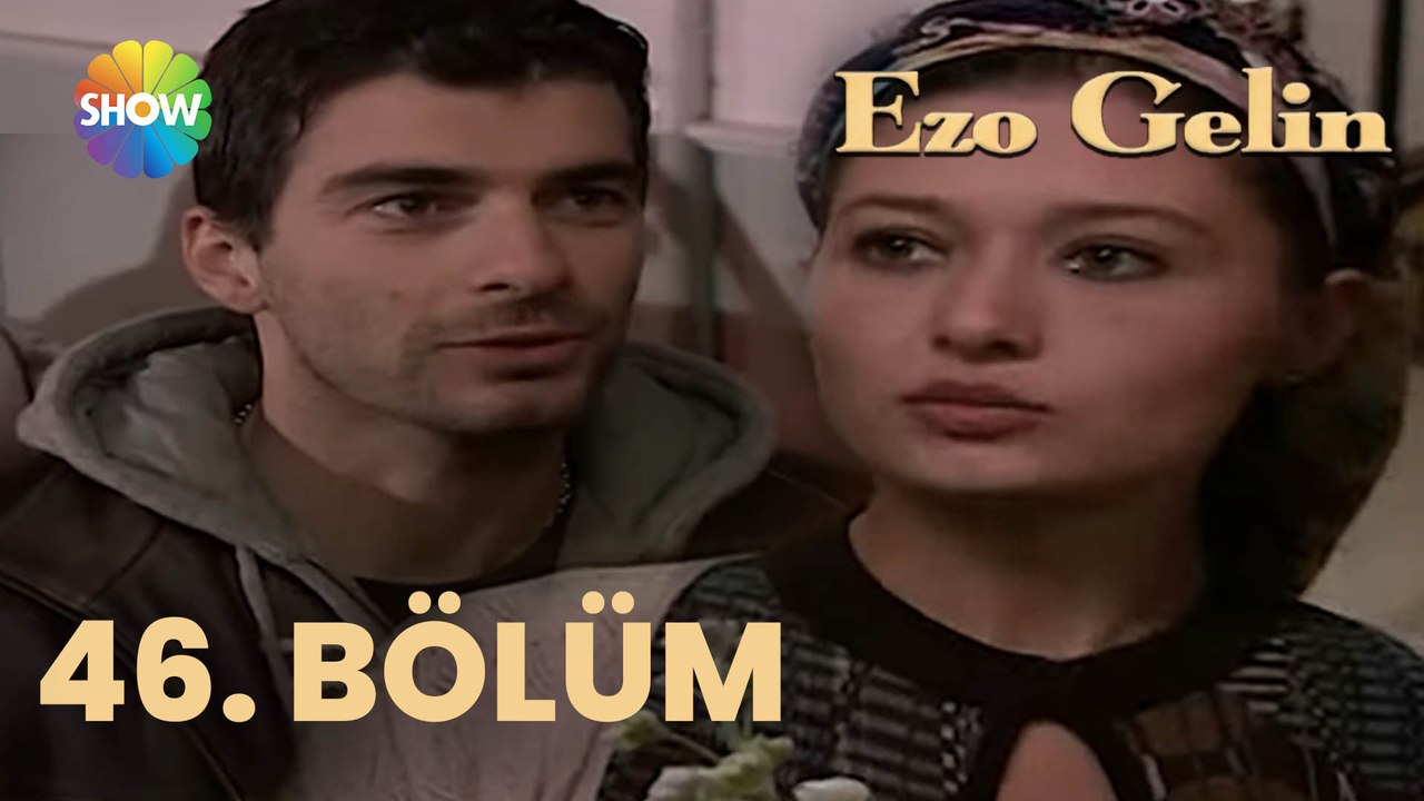 Ezo Gelin - 46. BÖLÜM