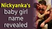Priyanka Chopra and Nick Jonas's baby girl name revealed