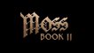 Moss Book II - Bande-annonce Meta Quest Gaming Showcase