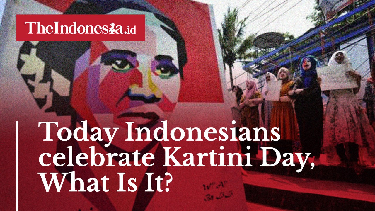 Today Indonesians celebrate Kartini Day, What Is It?