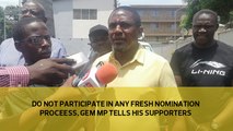 Do not participate in any fresh nomination process, Gem MP tells his supporters