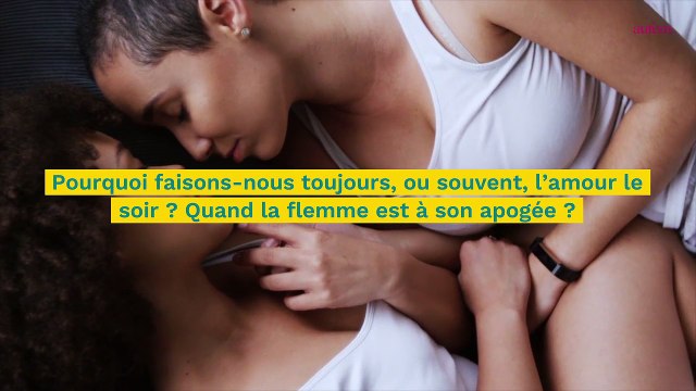 Sans tabou : J’ai la flemme de faire l’amour, comment la surpasser ?