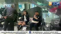 وفاق سطيف يصل إلى تونس ويجري أول حصة تدريبية