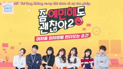 [Vietsub] Nhạy cảm một chút cũng không sao - Season 2 - EP.07 - Giây phút phụ nữ muốn bỏ việc