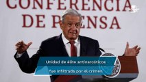 AMLO: Unidad antinarcóticos, que cooperaba con DEA, fue cancelada por estar infiltrada