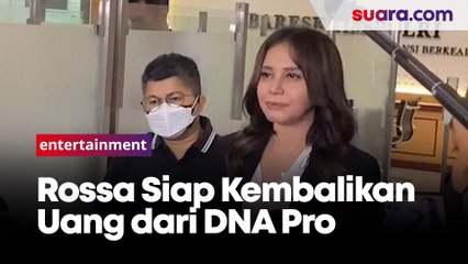 Usai Diperiksa, Rossa Siap Kembalikan Uang Manggung dari DNA Pro